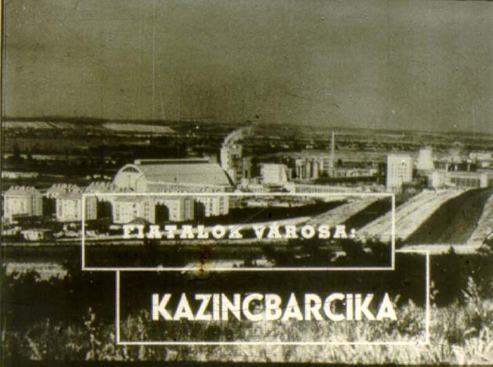 Fiatalok városa : Kazincbarcika