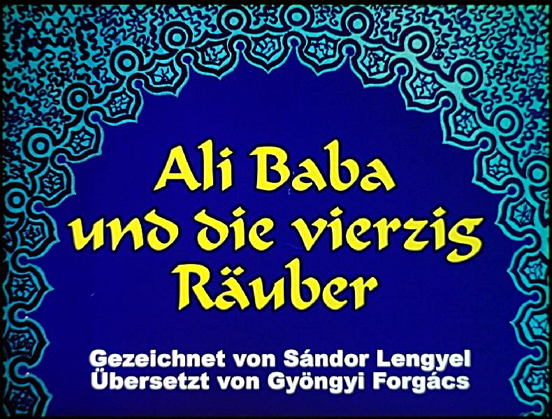 Ali Baba és a negyven rabló (Ali Baba und die vierzig Rauber)