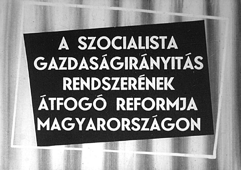 A szocialista gazdaságirányítás rendszeréne átfogó reformja Magyarországon