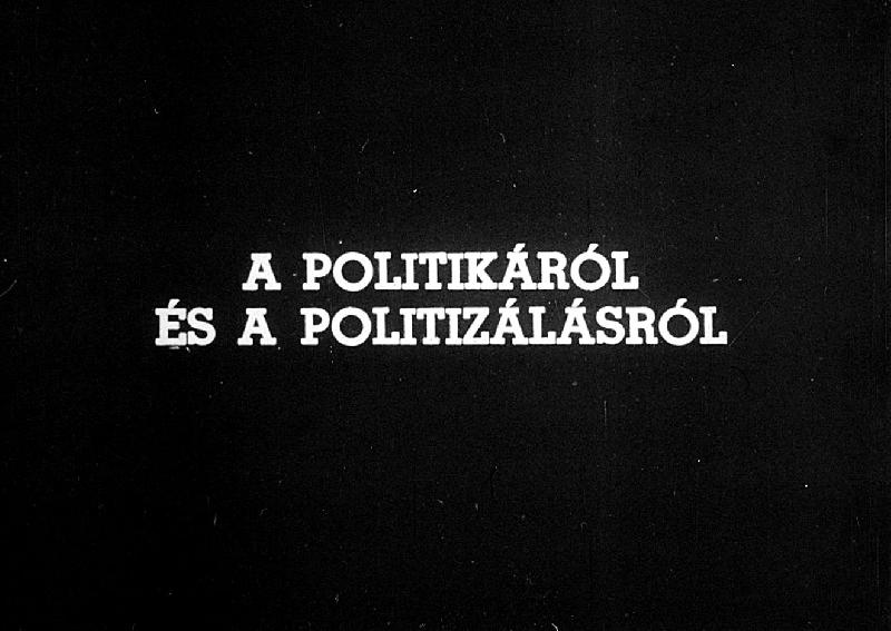 A politikáról és a politizálásról