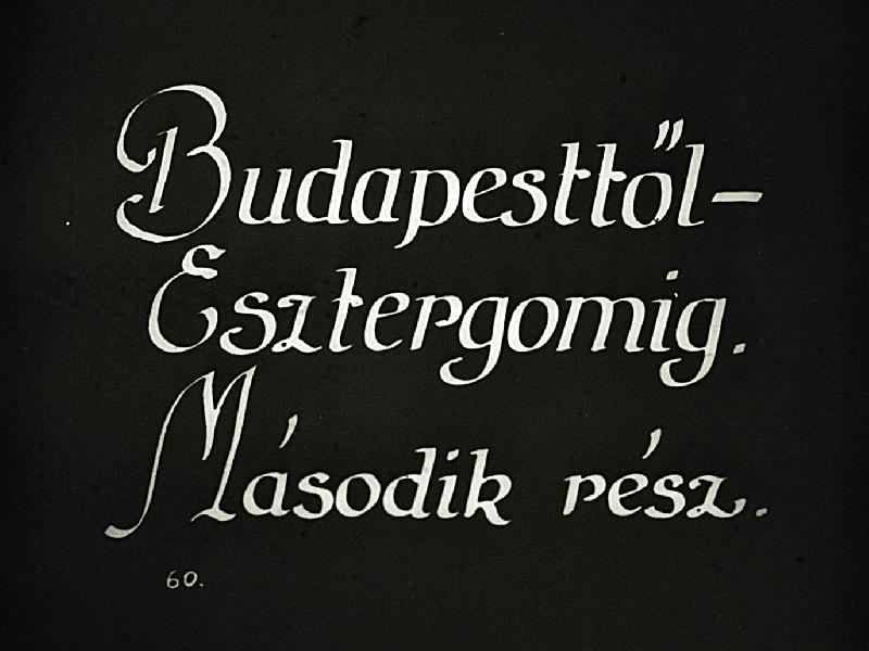 Budapesttől - Esztergomig II.