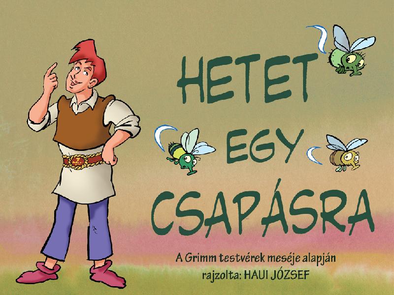 Hetet egy csapásra