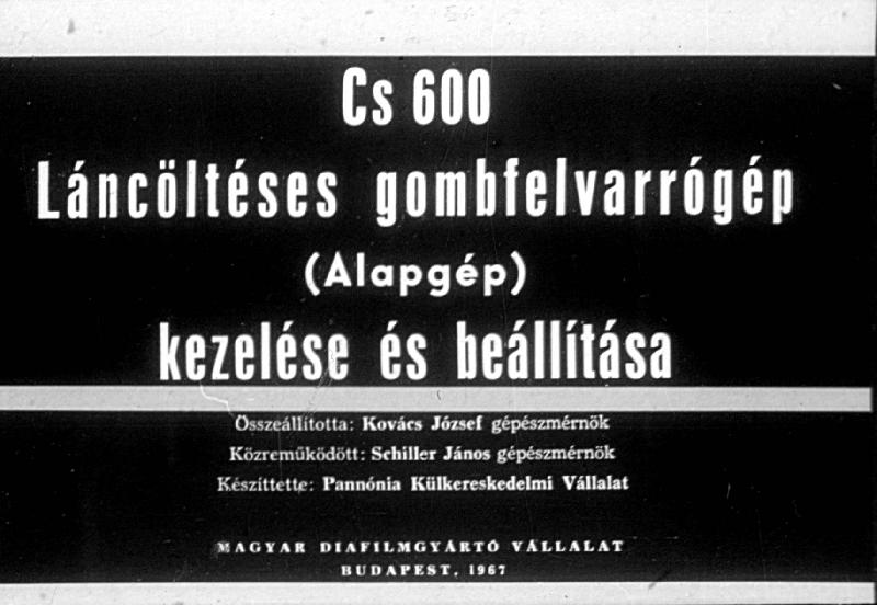 Cs 600 Láncöltéses gombfelvarrógép ( Alapgép ) kezelése és beállítása