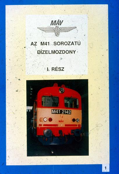 Az M41 sorozatu dizelmozdony I. rész