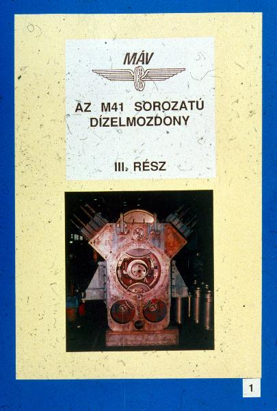 Az M41 sorozatu dizelmozdony III. rész