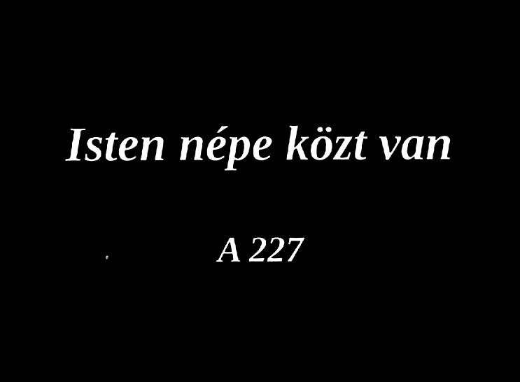 Isten népe közt van