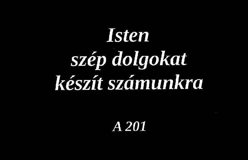 Isten szép dolgokat készít számunkra