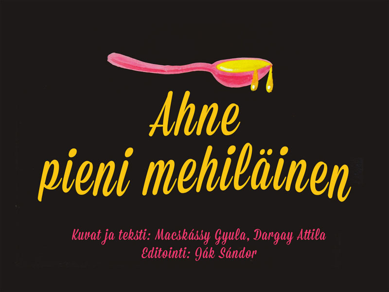 A telhetetlen méhecske (Ahne pieni mehiläinen)